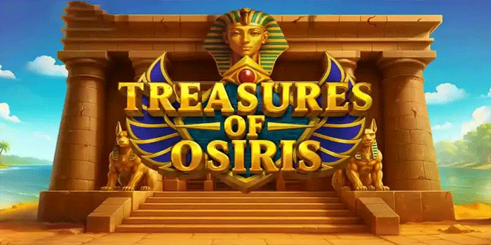 Strategi Modal Kecil Menang Besar di Slot Treasures Of Osiris